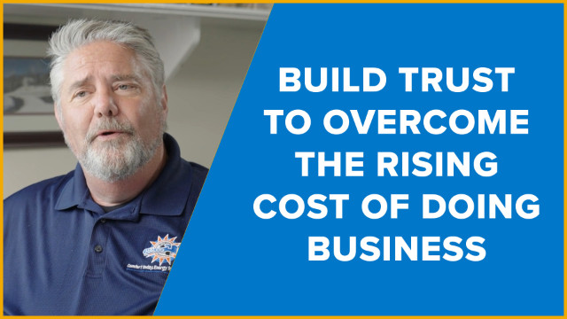 Build Trust to Overcome the Rising Cost of Doing Business