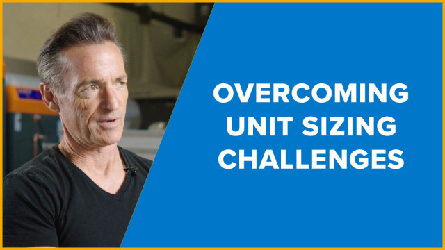 Overcoming Unit Sizing Challenges